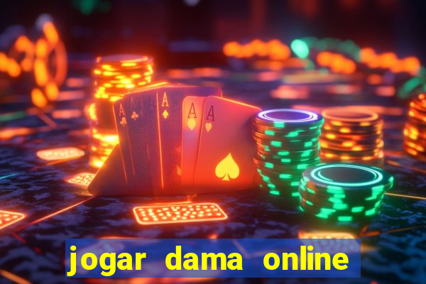 jogar dama online valendo dinheiro